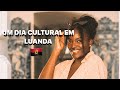 Um dia de cultura em luanda  angola 