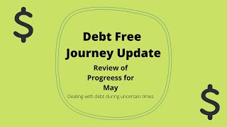 Debt Free Journey May Budget Dealing with Uncertain Times and Income