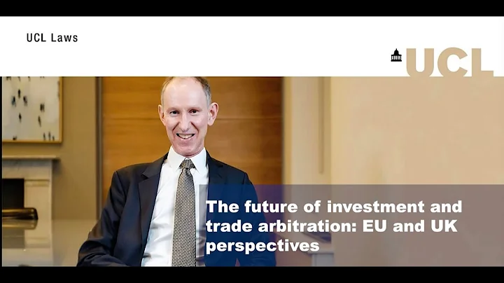 The Future of Investment and Trade Arbitration: EU and UK - DayDayNews
