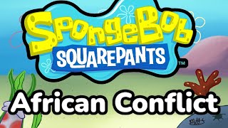 Spongebob Music African Conflict