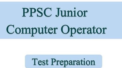 PPSC || Junior Computer Operator || Test Preparation 2022 in PPSC department