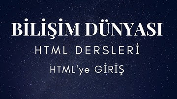 HTML Dersleri 1 - HTML Giriş