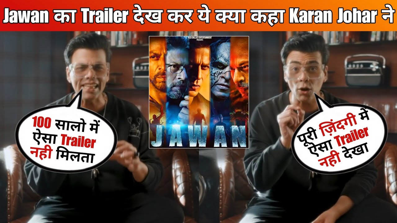 Karan Johar reaction on Jawan Trailer | Karan Johar on Jawan TRAILER | Shahrukh Khan | Jawan | Srk