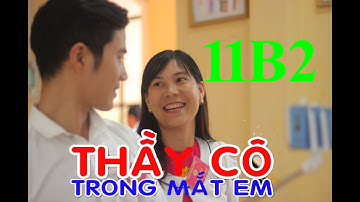 11B2- Dự thi" THẦY CÔ TRONG MẮT EM"#thptdongvan