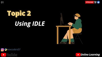 T02-Using the Python Interpreter IDLE .Topic 2 (m3)
