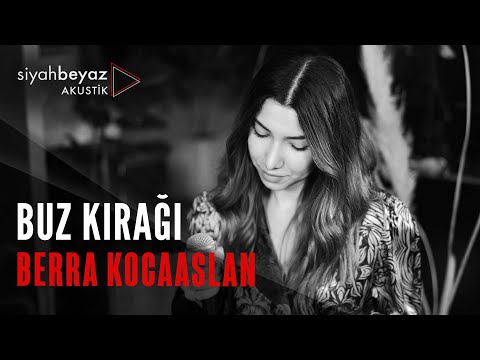 Berra Kocaaslan - Buz Kırağı (SiyahBeyaz Akustik)