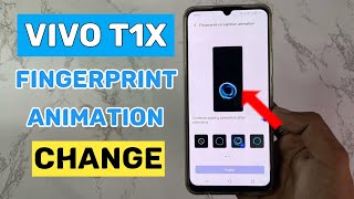 Fingerprint Recognition Animation Change In Vivo Mobile Vivo T1X Fingerprint Animation