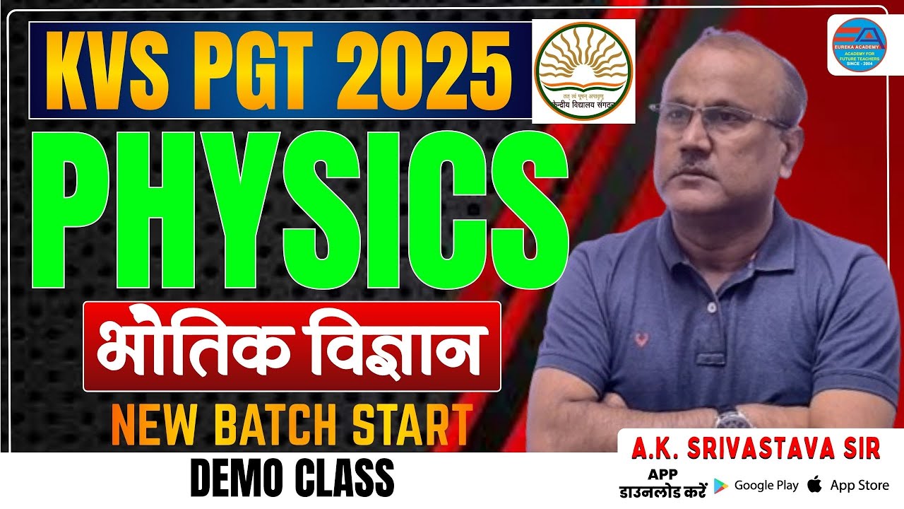 KVS PGT PHYSICS 2025 (भौतिक विज्ञान) DEMO CLASS | BY A.K SRIVASTAVA SIR | NEW BATCH | 