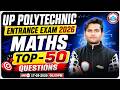 UP Polytechnic Entrance Exam 2026 | Top 50 Important Questions Math | Maths PYQs | JEECUP 2026 | RWA