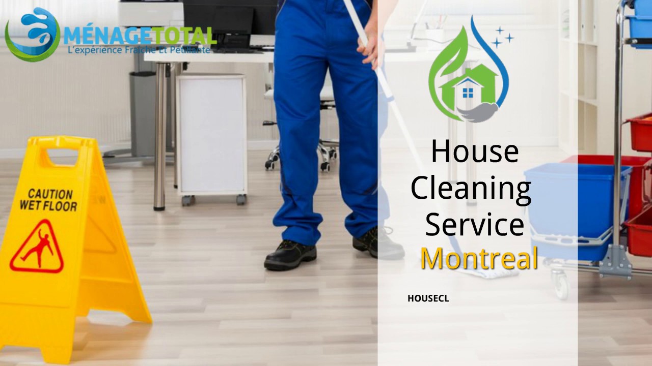 House Cleaning Services Montreal Menagetotal YouTube
