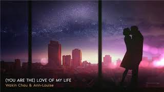 Romantic Duets ǀ Wakin Chau & Ann-Louise - (You Are The) Love Of My Life