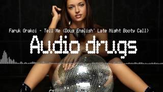 Faruk Orakci - Tell Me (Doug English' Late Night Booty Call)