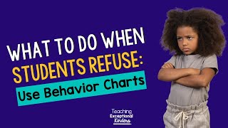 When a Student REFUSES to Listen | Behavior Charts