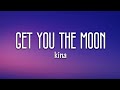 Kina - get you the moon (Lyrics) ft. Snow