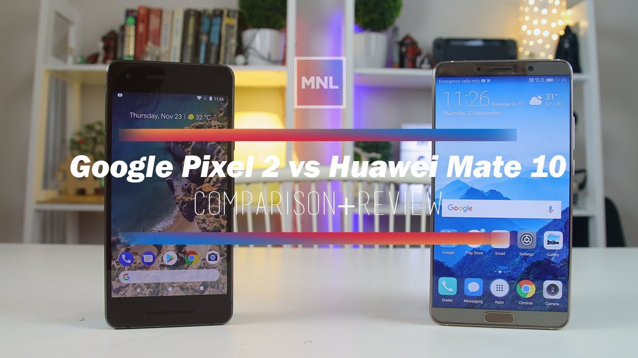 Google Pixel 2 vs Huawei Mate 10 Comparison Review