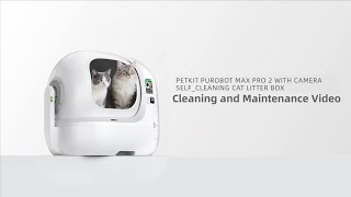 PETKIT PUROBOT MAX PRO 2 | Cleaning and Maintenance Video