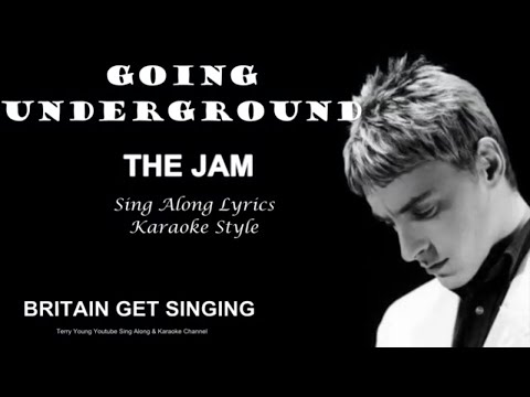 The Jam Going Underground Sing Along Lyrics