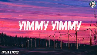 Tayc Shreya Ghoshal - Yimmy Yimmy (Lyrics)