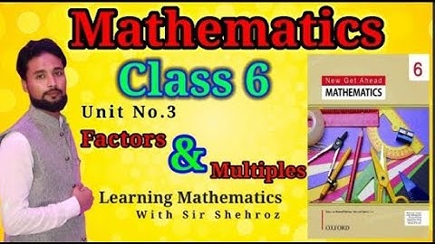Mathematics 6th | Factors & Multiples | Exercise 3.4 | Oxford |New Get Ahead Math |