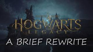 Full A Brief Rewrite of Hogwarts Legacy Update