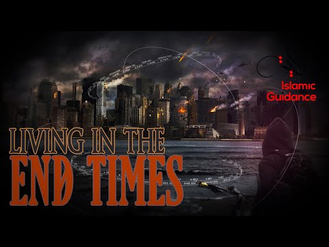 Living In End Times Akhiruz Zaman