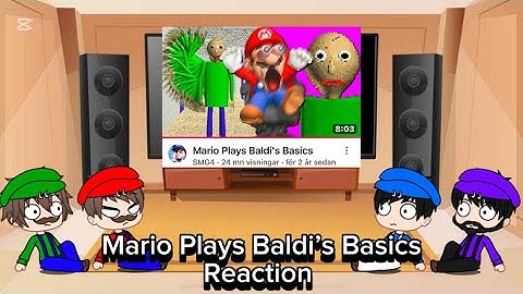 Mario Luigi SMG4 And SMG3 React To Mario Plays Baldi’s Basics