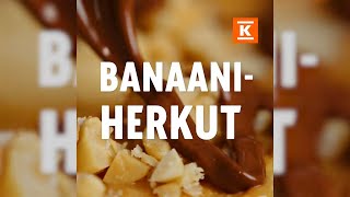 Banaaniherkut | Somehitit testissä | K-Ruoka