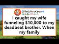 I Caught My Wife Funneling $10,000 To My Deadbeat Brother. When My Family