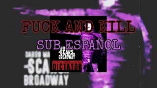 Scars on Broadway Fuck and Kill Lyrics (Sub Español)