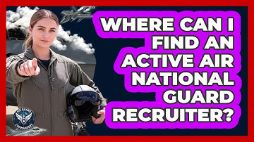 Where Can I Find An Active Air National Guard Recruiter? - Air Guard Commanders