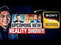 Big Boss Type Show In Sony Entertainment Television By Banijay Asia!!