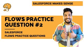 Practice Question 2 | Flows Practice Questions | Salesforce Flows