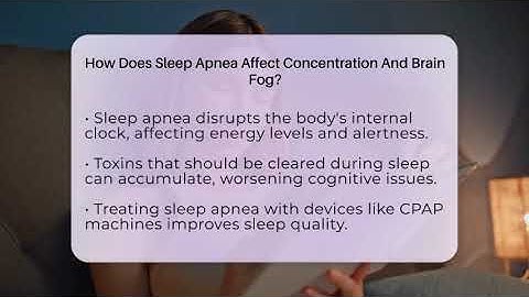 How Does Sleep Apnea Affect Concentration And Brain Fog? - Sleep Apnea Support Network