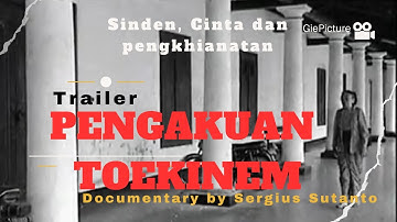 "Pengakuan Toekinem", 1997. A documentary trailer