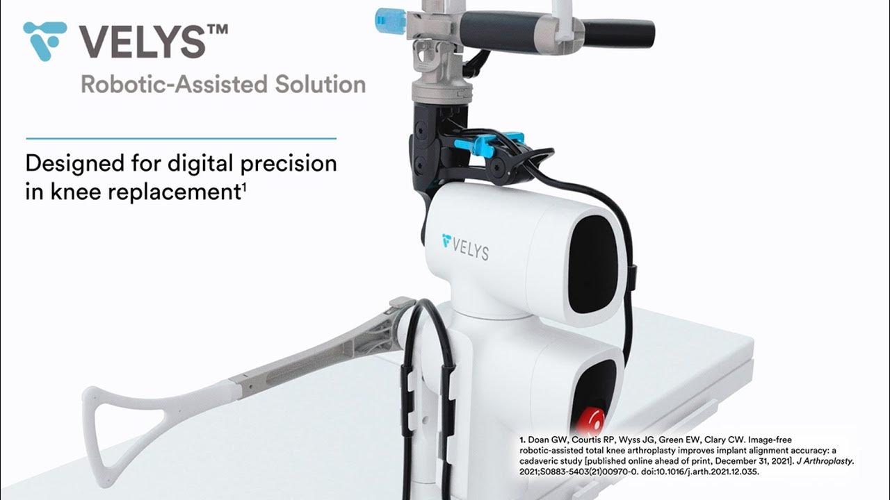 "VELYS™ Robotic Assisted Solutions" Robotics for Knee Replacement