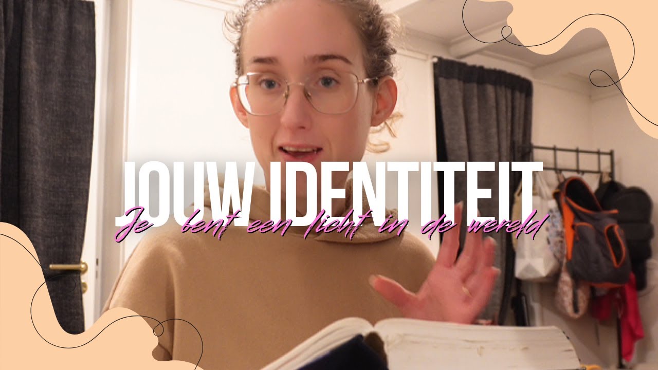 Jouw identiteit  :  Je bent een licht in deze wereld