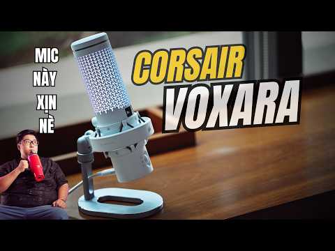 CORSAIR VOXARA: Mic gaming đầu tiên của Corsair, Chất lượng Studio, 32 bit, vượt trội mọi đối thủ