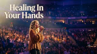 Download lagu Lauren Daigle – Healing In Your Hands