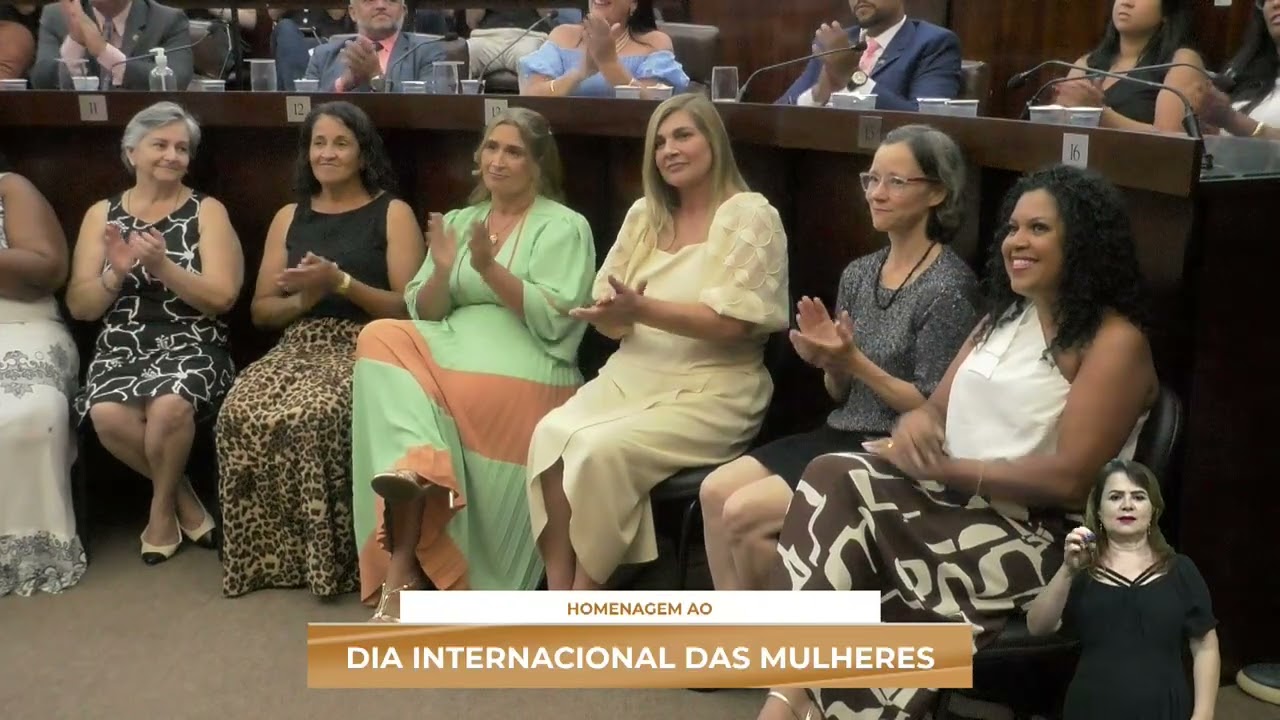 SESSÃO SOLENE – HOMENAGEM AO DIA INTERNACIONAL DAS MULHERES