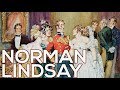 Norman Lindsay: A collection of 75 paintings (HD)