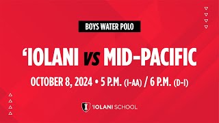 Mid-Pacific at ‘Iolani -- ILH boys water polo