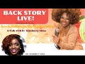 DR. KIMBERLY SIMS SPECIAL GUEST ON GET THE BACKSTORY LIVE! WITH HOST MICHELLE PETTIES