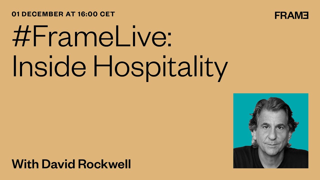 #FrameLive: Will restaurants change forever? Interview with architect David Rockwell