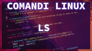 Comandi di LINUX: Impariamo LS