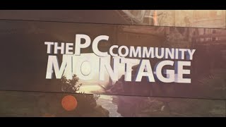 PC Community Montage - Episode 2