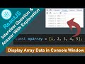 React Interview Questions and Answers: Create an array, fetch it's data and display in console