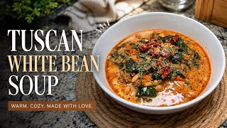 Tuscan White Bean Soup 🔥