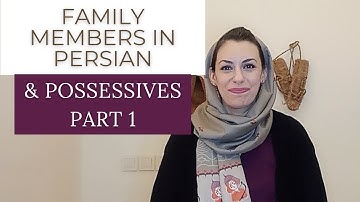 Lesson 11: Family vocabulary + Possessives (Part 1) in Persian