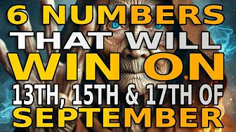 6 Lucky Numbers to FOCUS and GET RICH on 13TH,  15TH and 17TH, SEPTEMBER 2025