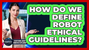 How Do We Define Robot Ethical Guidelines?